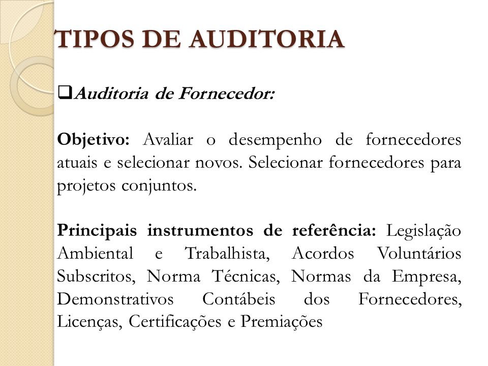 TIPOS DE AUDITORIA Auditoria de Fornecedor:
