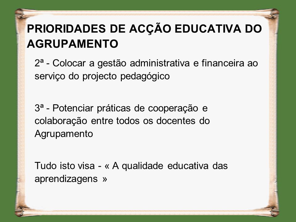 PRIORIDADES DE ACÇÃO EDUCATIVA DO AGRUPAMENTO