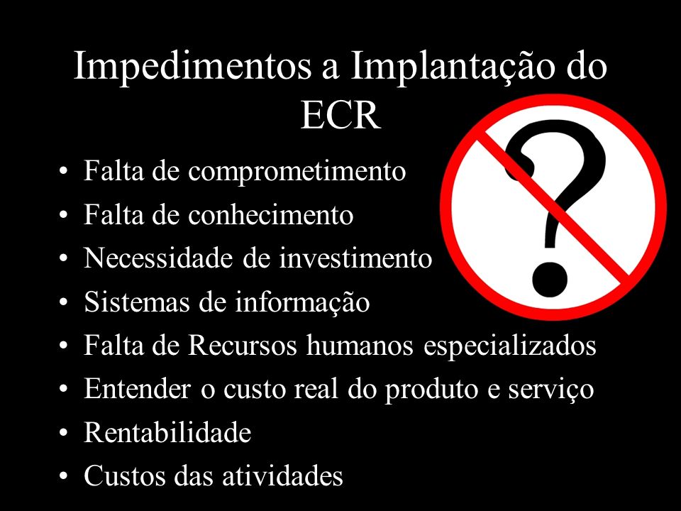 Impedimentos a Implantação do ECR