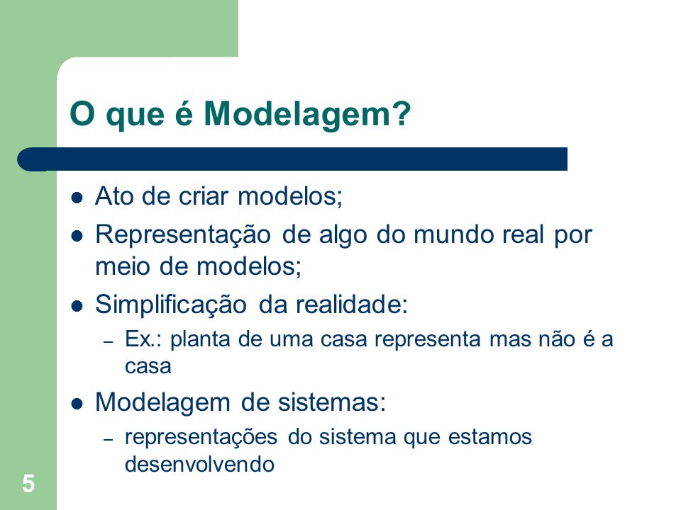 O que é Modelagem Ato de criar modelos;