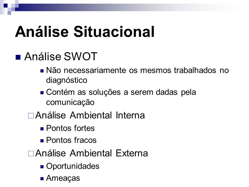 Análise Situacional Análise SWOT Análise Ambiental Interna
