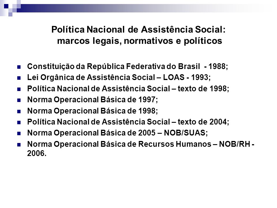 Política Nacional de Assistência Social: marcos legais, normativos e políticos