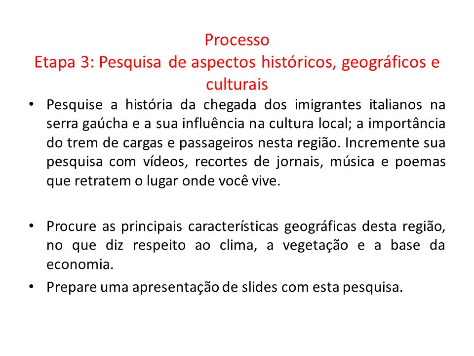 Processo Etapa 3: Pesquisa de aspectos históricos, geográficos e culturais