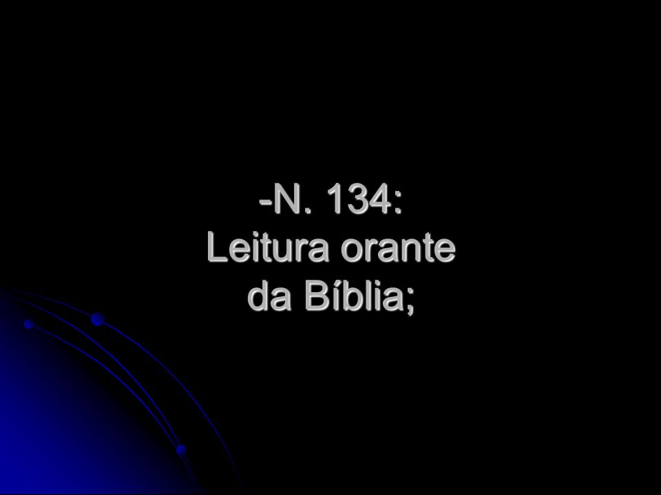 N. 134: Leitura orante da Bíblia;
