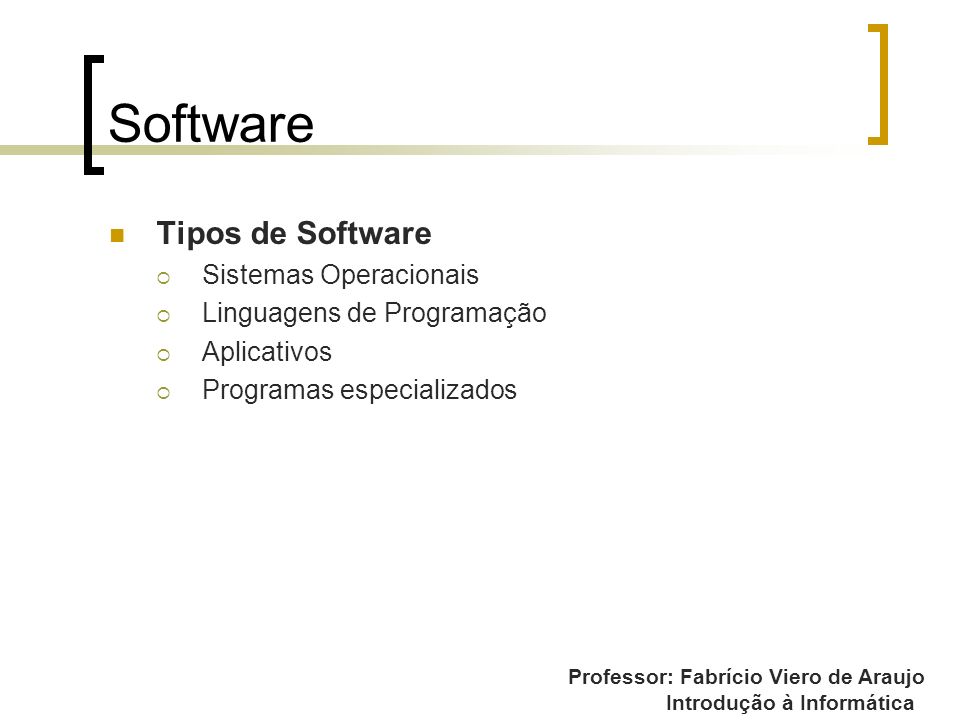 Software Tipos de Software Sistemas Operacionais