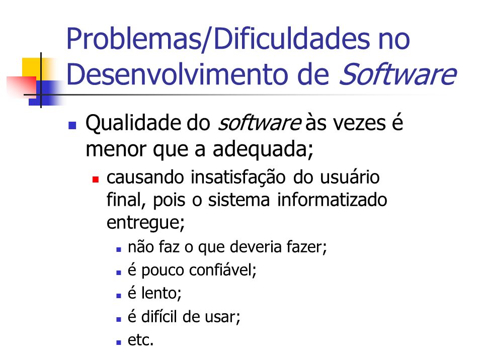 Problemas/Dificuldades no Desenvolvimento de Software