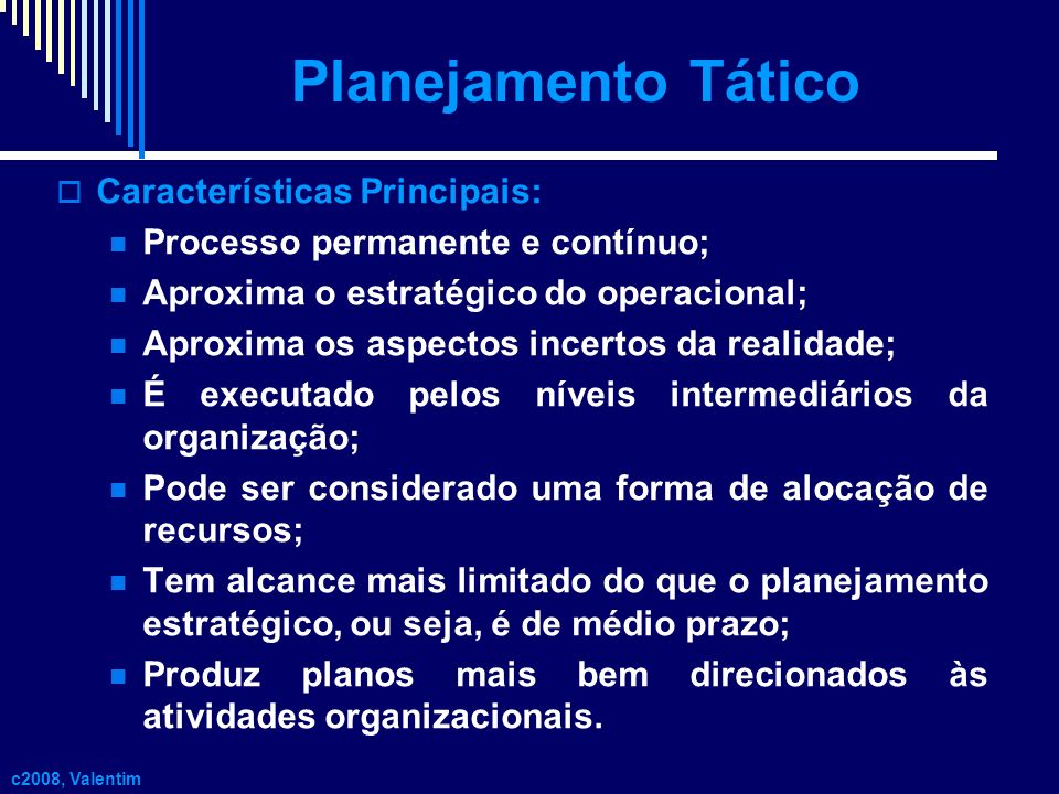 Planejamento Tático Características Principais: