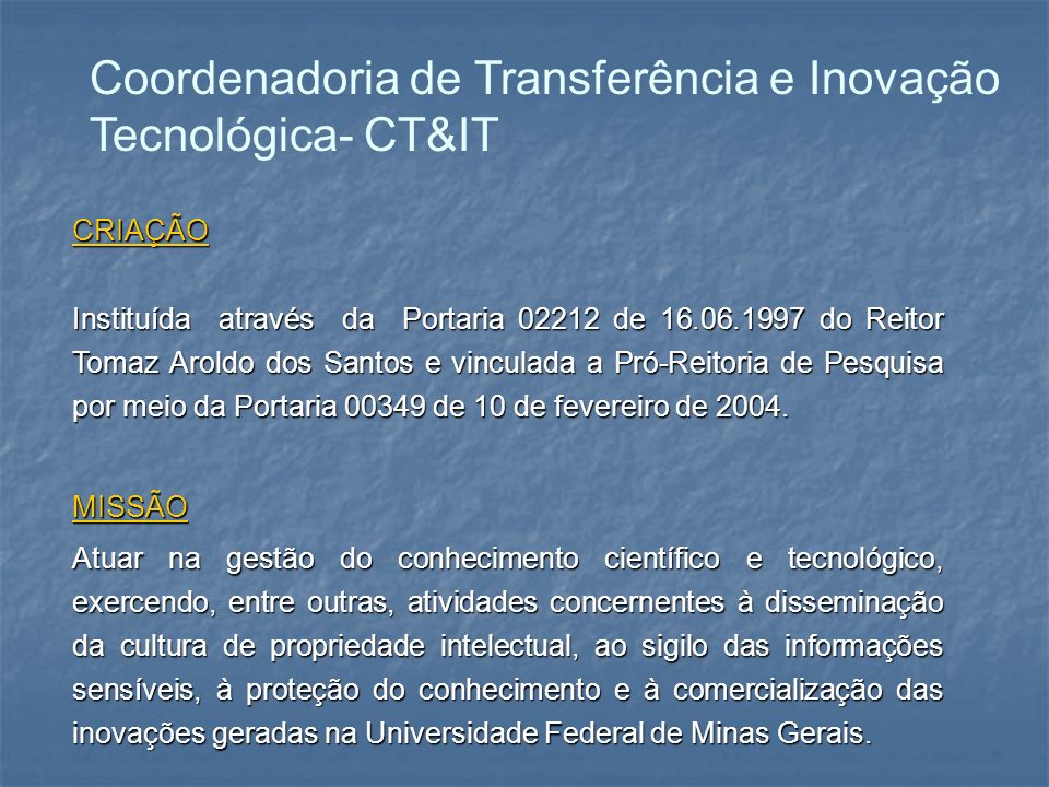 Coordenadoria de Transferência e Inovação Tecnológica- CT&IT