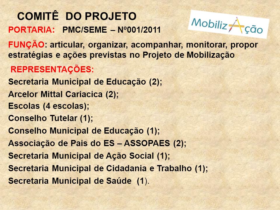COMITÊ DO PROJETO PORTARIA: PMC/SEME – Nº001/2011