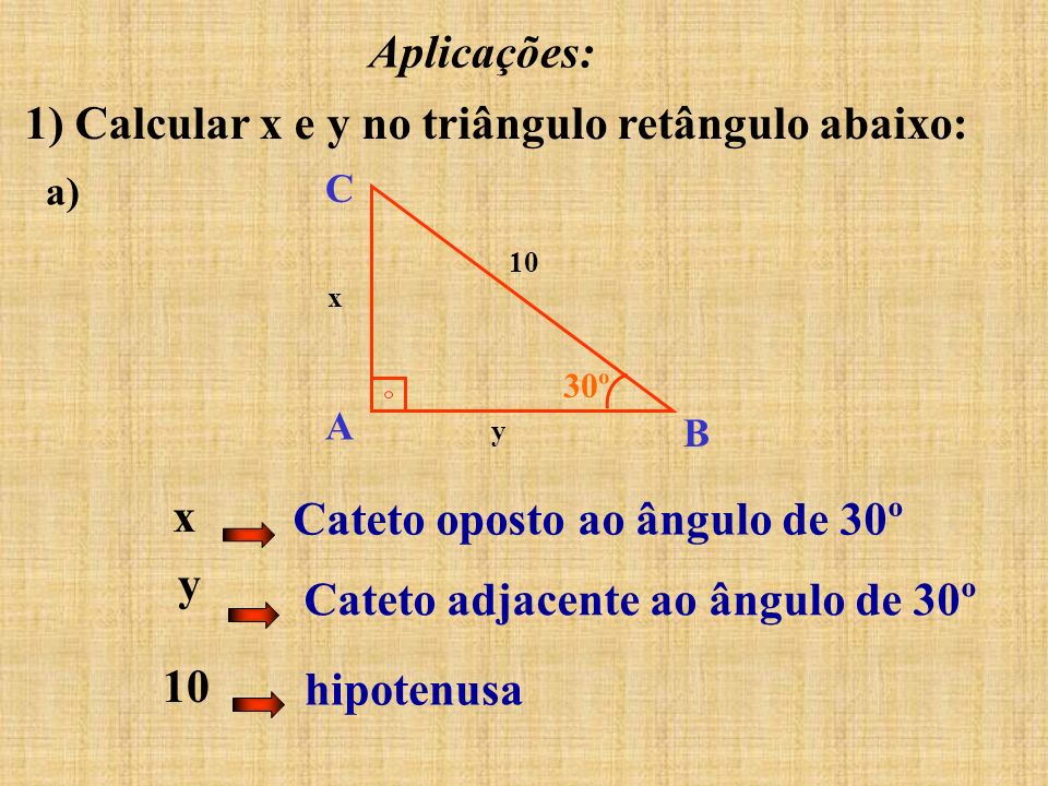 1) Calcular x e y no triângulo retângulo abaixo: