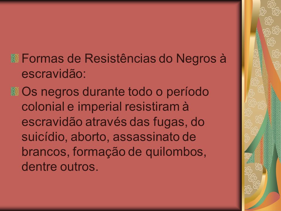 Formas de Resistências do Negros à escravidão: