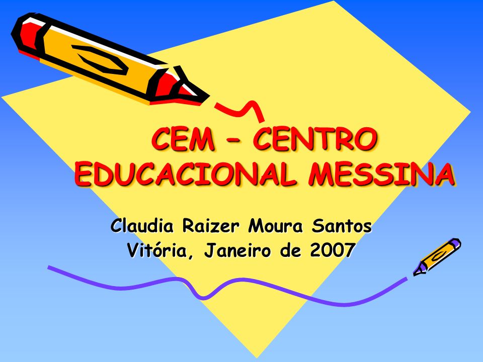 CEM – CENTRO EDUCACIONAL MESSINA