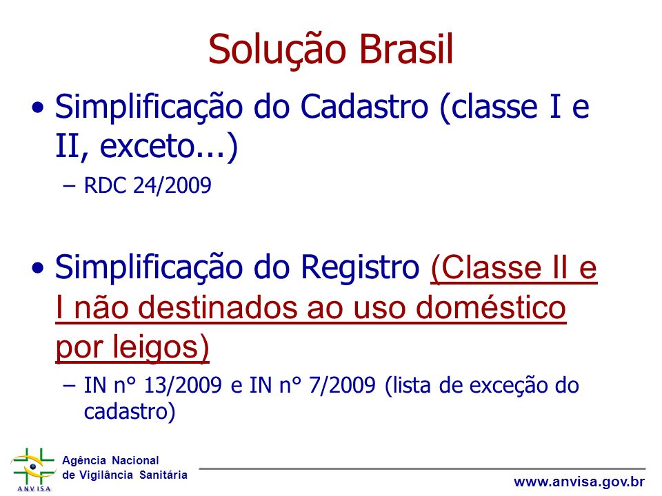 Solução Brasil Simplificação do Cadastro (classe I e II, exceto...)