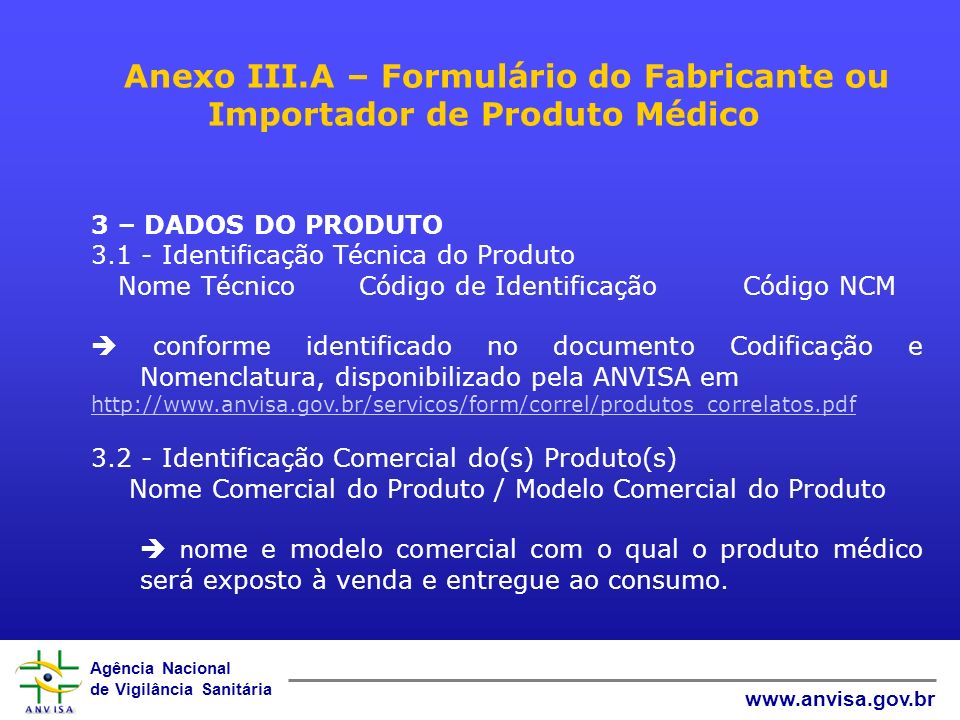 Anexo III.A – Formulário do Fabricante ou Importador de Produto Médico