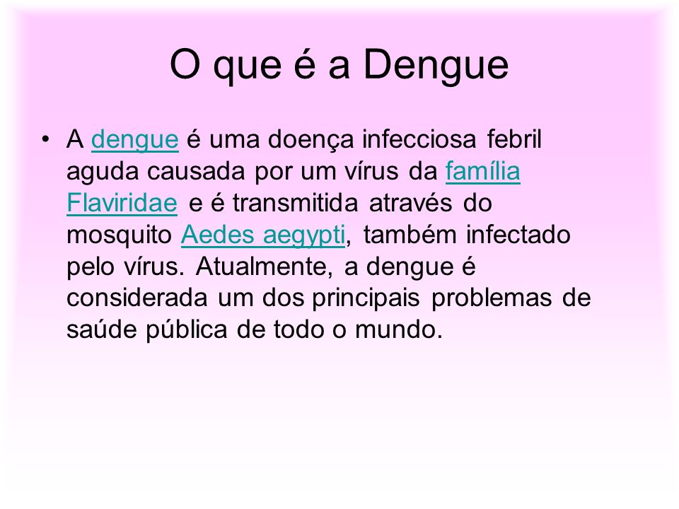 O que é a Dengue