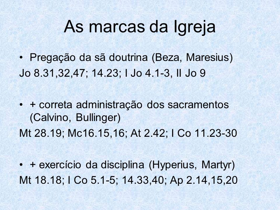As marcas da Igreja Pregação da sã doutrina (Beza, Maresius)