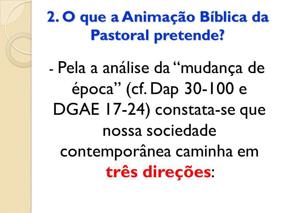 2. O que a Animação Bíblica da Pastoral pretende