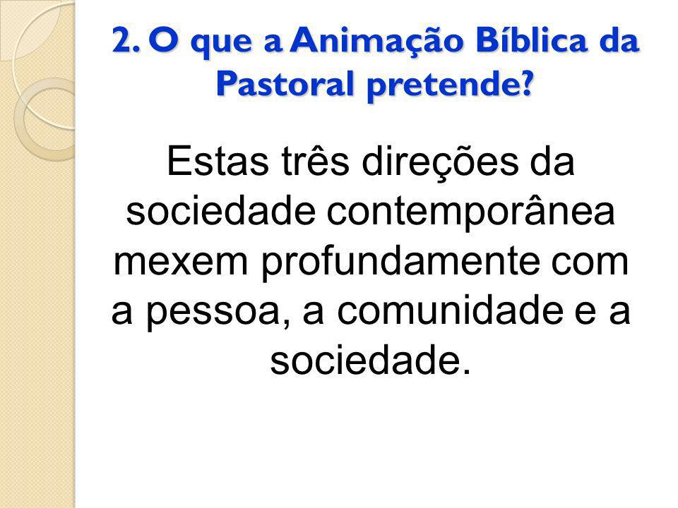 2. O que a Animação Bíblica da Pastoral pretende