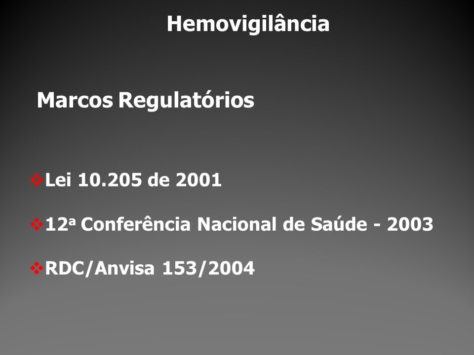 Hemovigilância Marcos Regulatórios Lei de 2001