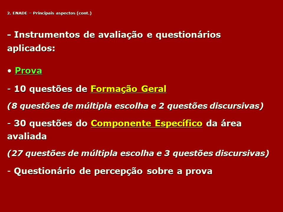 - Instrumentos de avaliação e questionários aplicados: