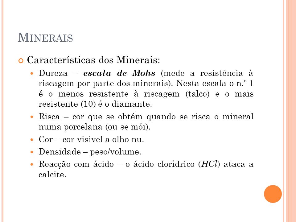 Minerais Características dos Minerais: