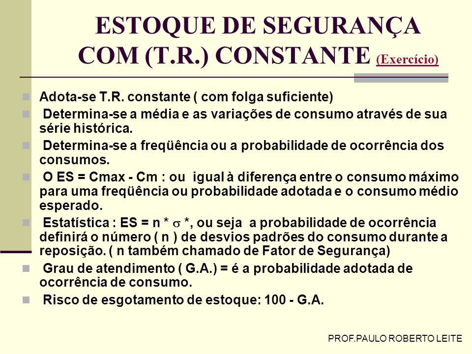 ESTOQUE DE SEGURANÇA COM (T.R.) CONSTANTE (Exercício)