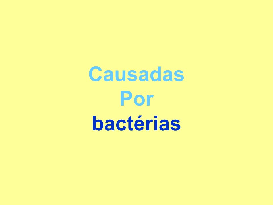 Causadas Por bactérias