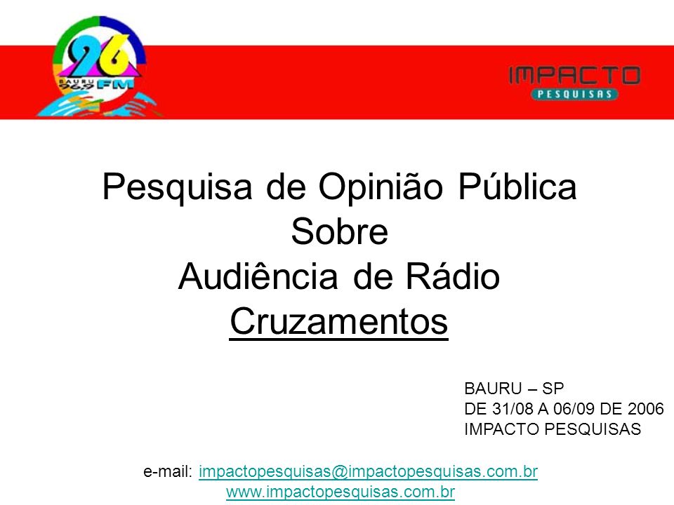 Pesquisa de Opinião Pública Sobre Audiência de Rádio Cruzamentos