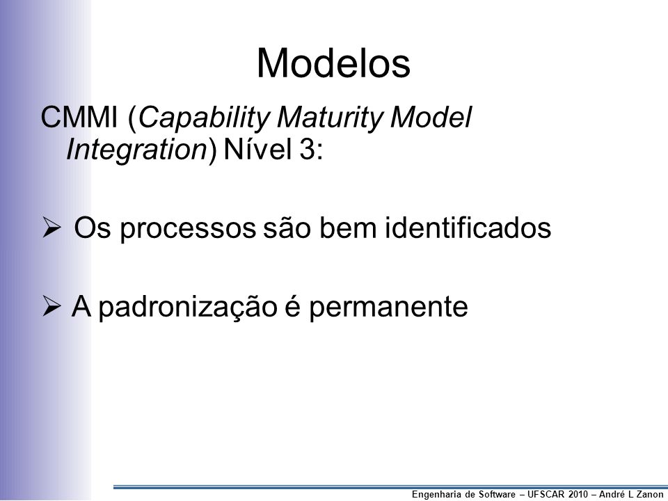 Modelos CMMI (Capability Maturity Model Integration) Nível 3: