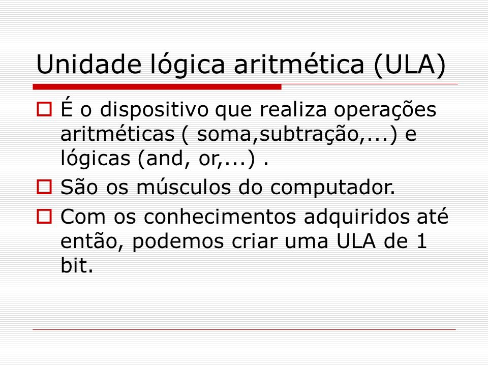 Unidade lógica aritmética (ULA)