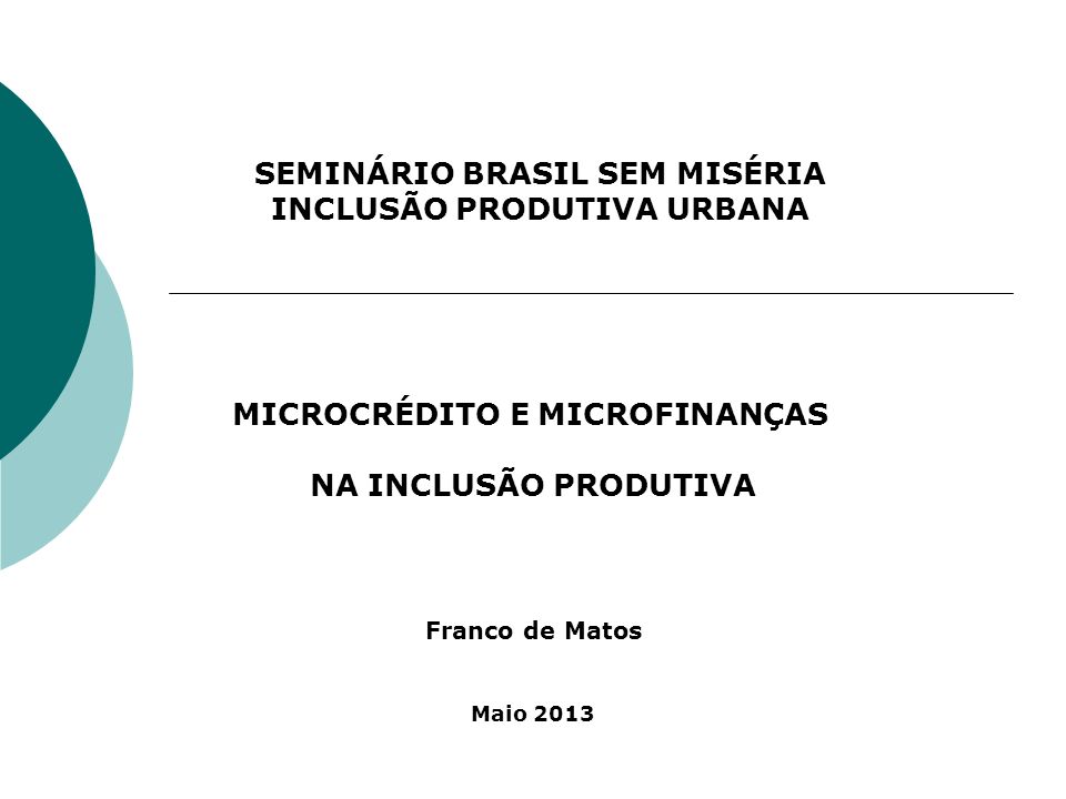 SEMINÁRIO BRASIL SEM MISÉRIA INCLUSÃO PRODUTIVA URBANA