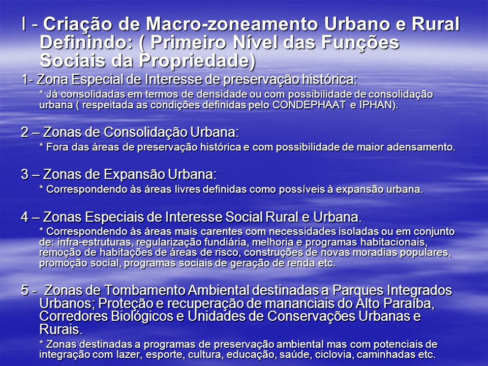 I - Criação de Macro-zoneamento Urbano e Rural Definindo: ( Primeiro Nível das Funções Sociais da Propriedade)