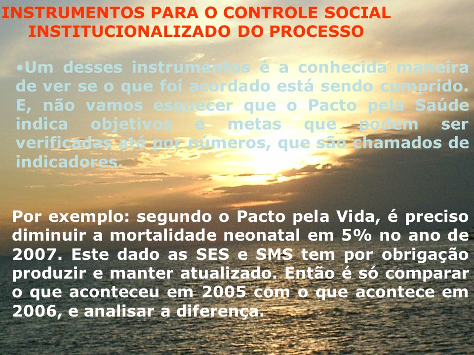 INSTRUMENTOS PARA O CONTROLE SOCIAL INSTITUCIONALIZADO DO PROCESSO