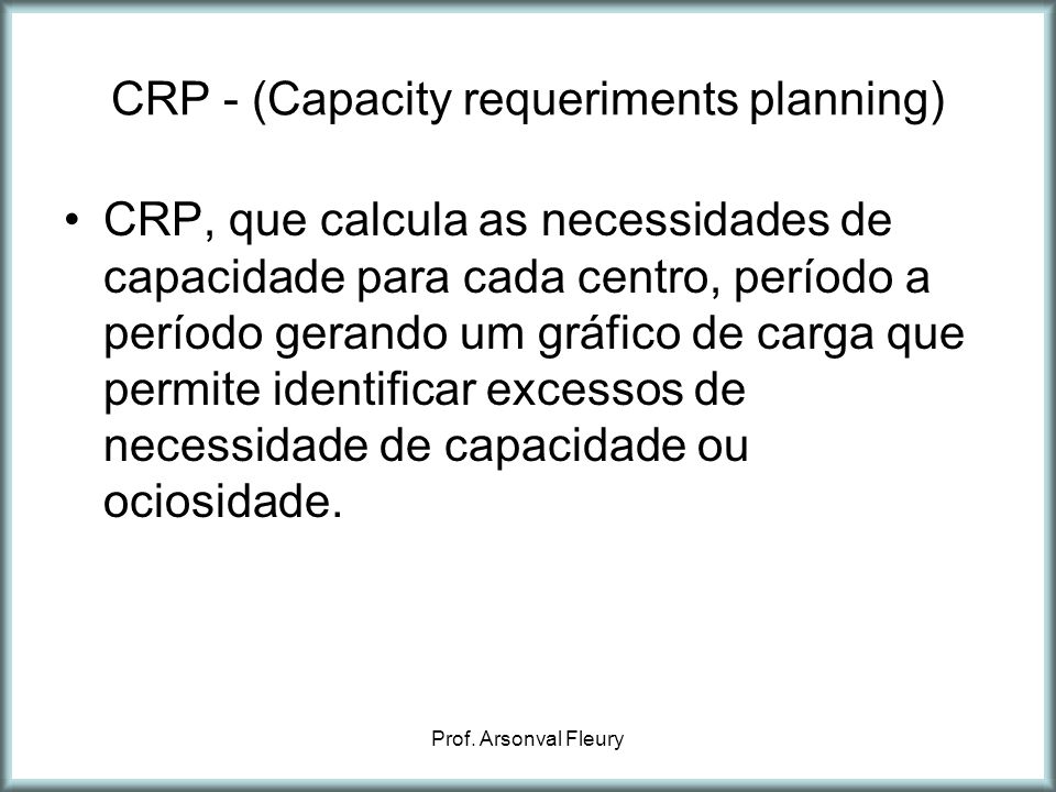 CRP - (Capacity requeriments planning)