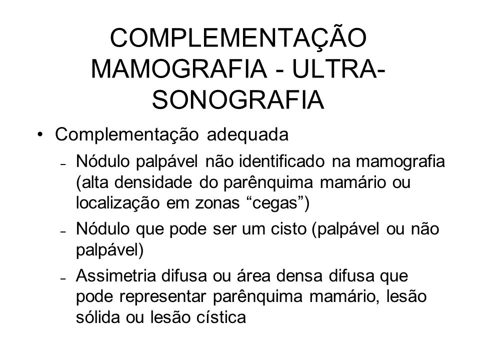 COMPLEMENTAÇÃO MAMOGRAFIA - ULTRA-SONOGRAFIA