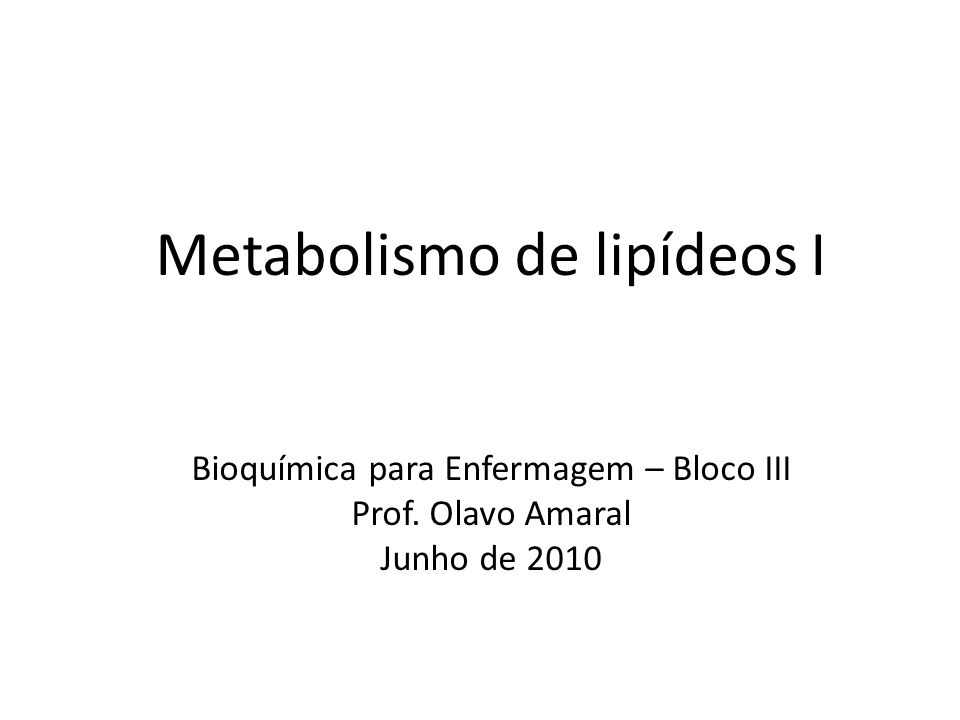Metabolismo de lipídeos I