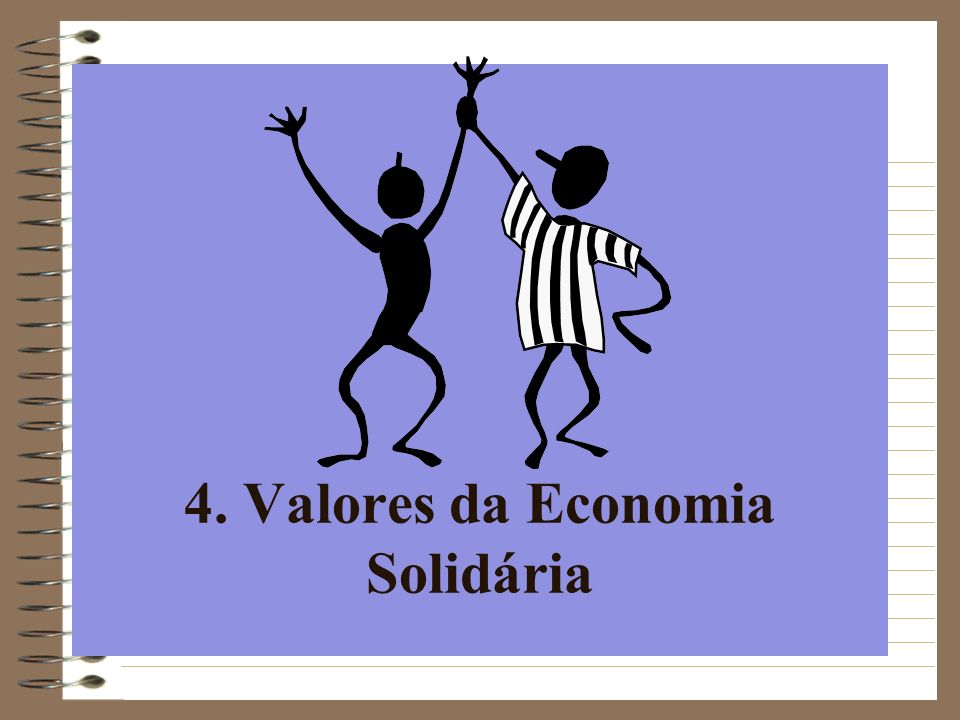 4. Valores da Economia Solidária