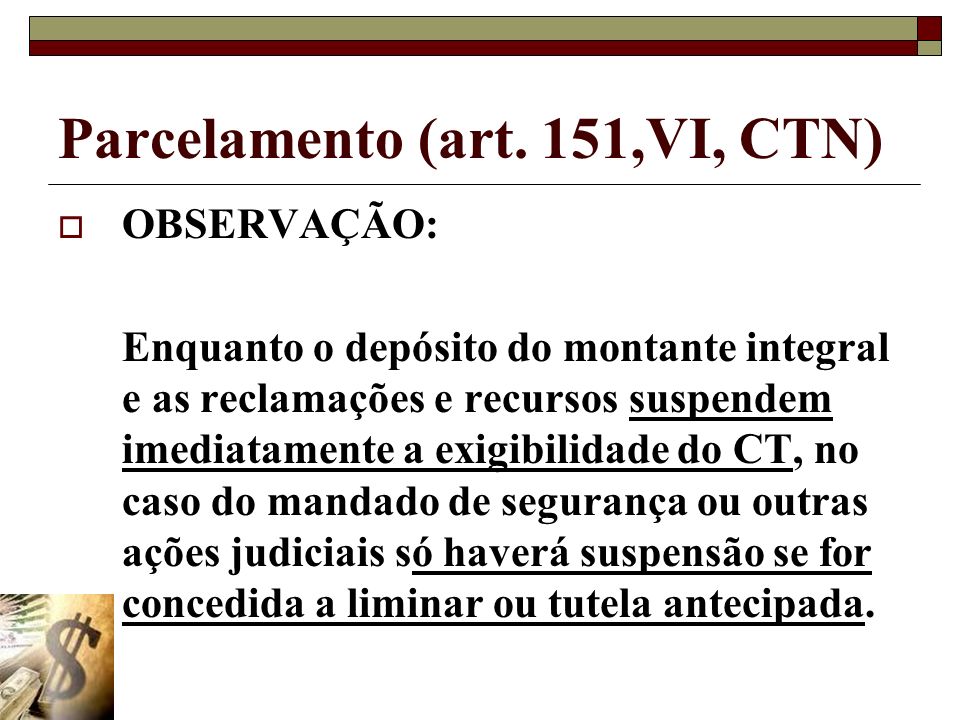 Parcelamento (art. 151,VI, CTN)