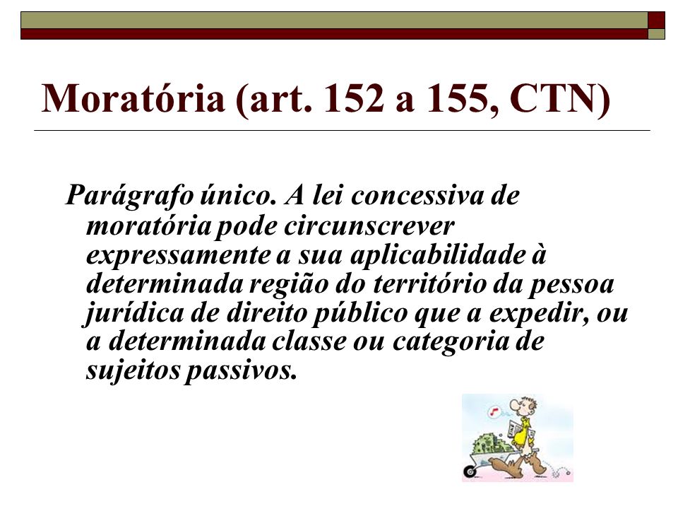 Moratória (art. 152 a 155, CTN)