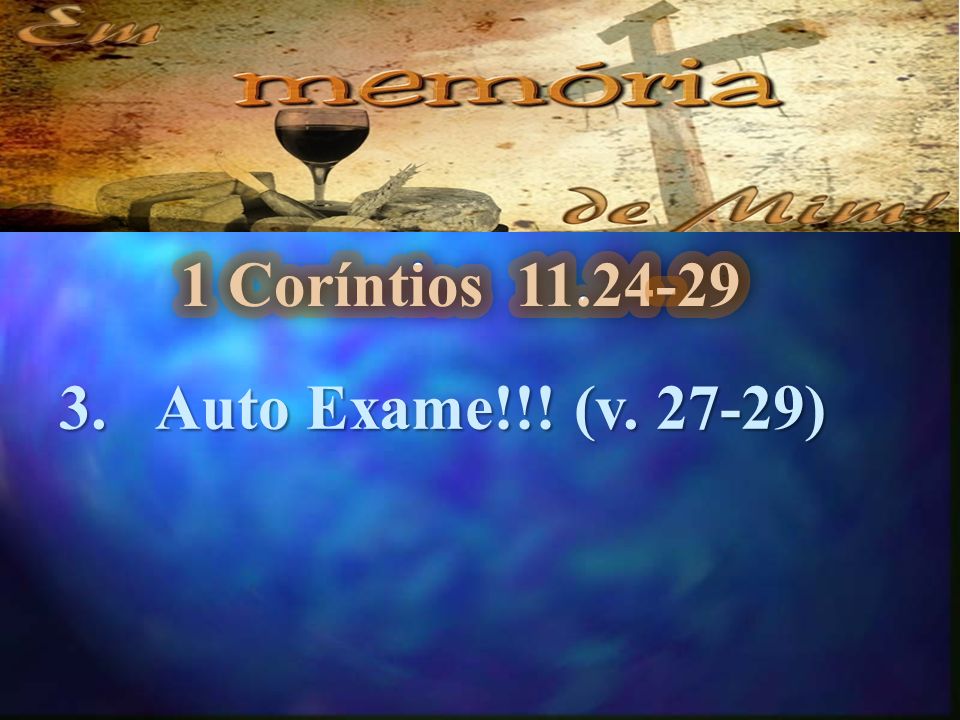 1 Coríntios Auto Exame!!! (v ) 3.1-