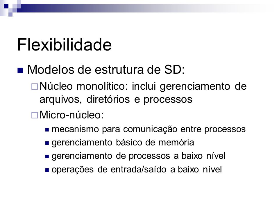 Flexibilidade Modelos de estrutura de SD: