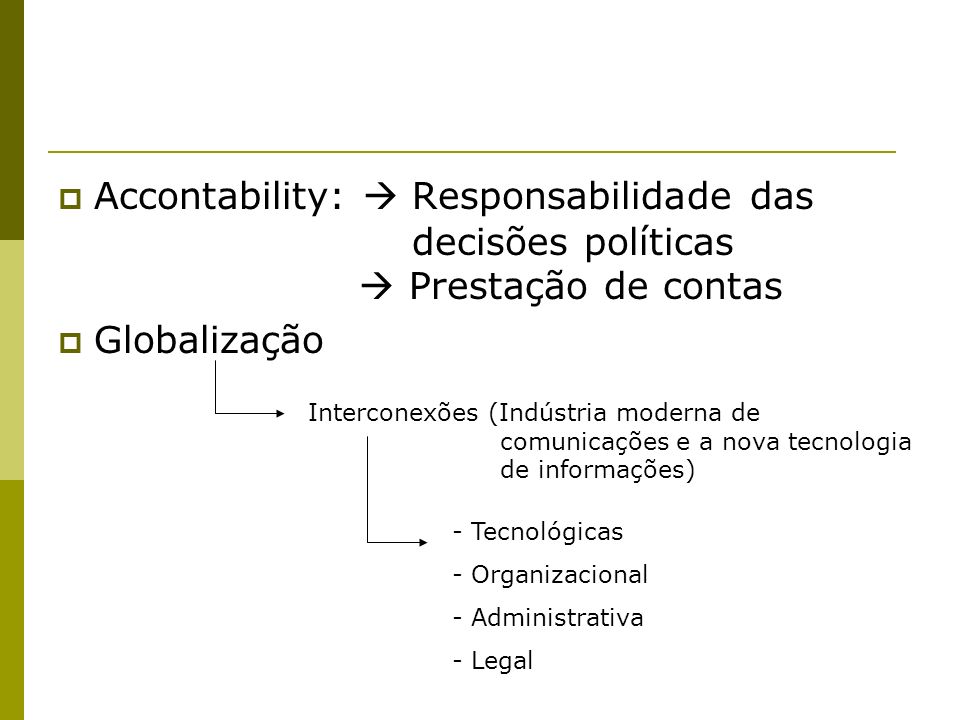 Accontability:  Responsabilidade das. decisões políticas