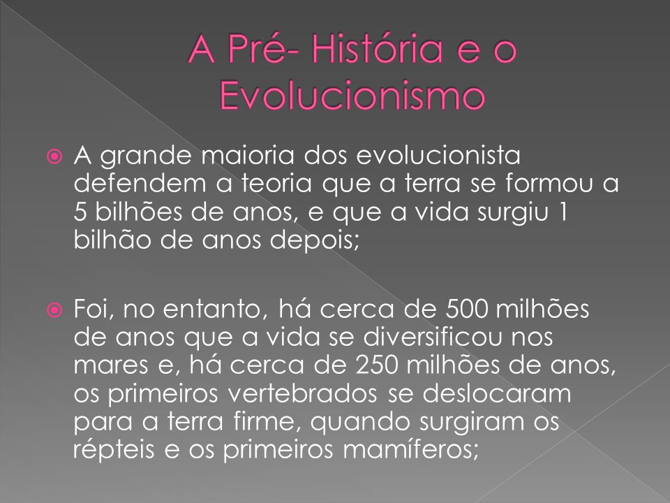 A Pré- História e o Evolucionismo