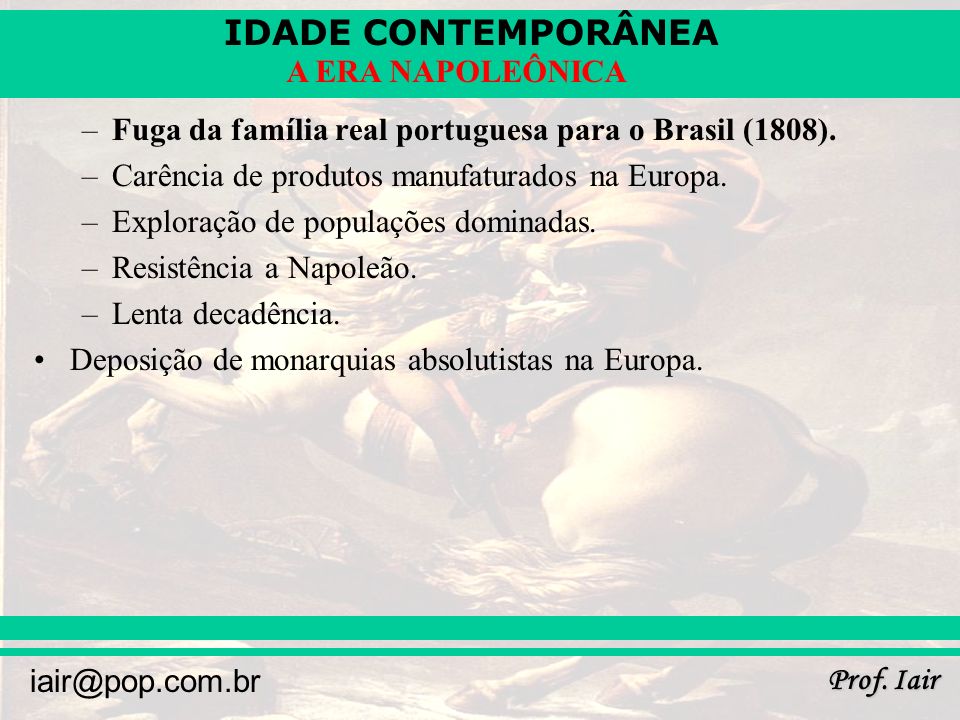 Fuga da família real portuguesa para o Brasil (1808).