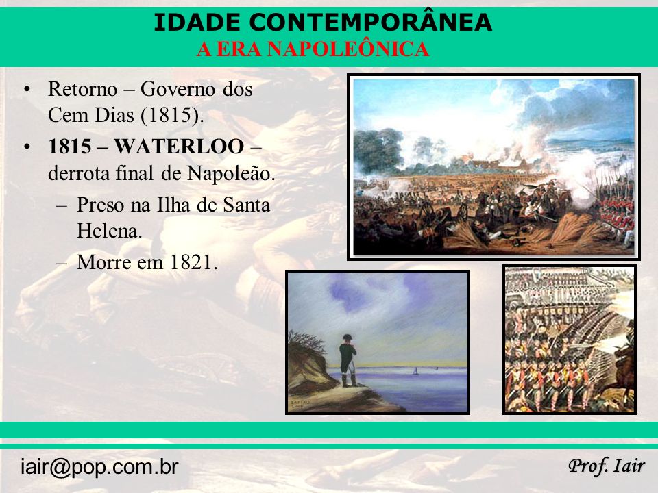 Retorno – Governo dos Cem Dias (1815).