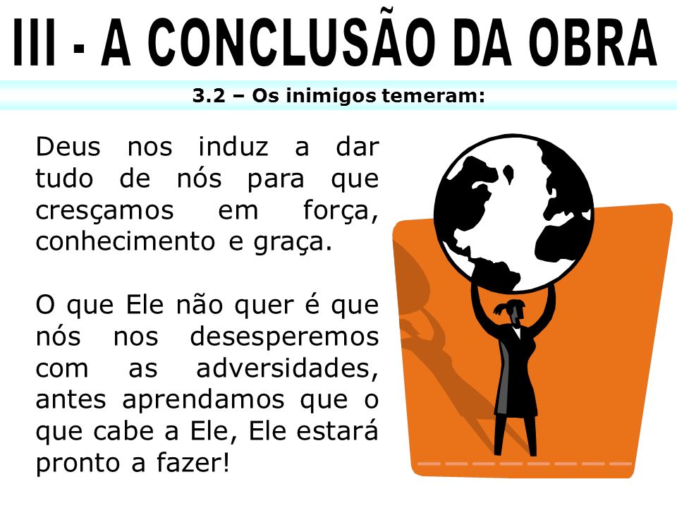 III - A CONCLUSÃO DA OBRA