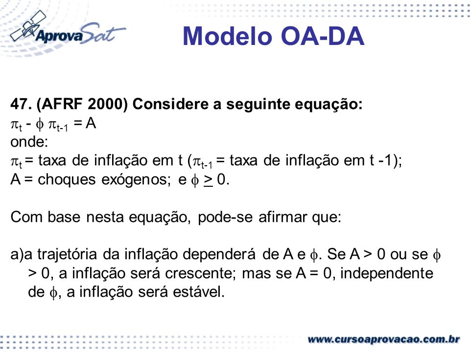 Modelo OA-DA 47. (AFRF 2000) Considere a seguinte equação: