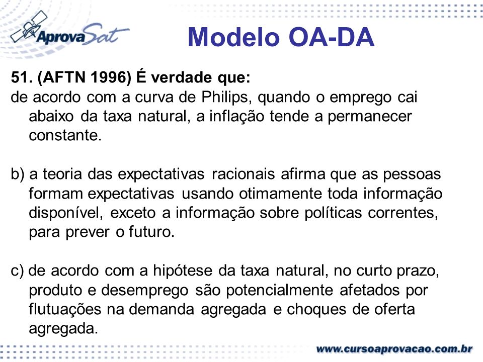 Modelo OA-DA 51. (AFTN 1996) É verdade que: