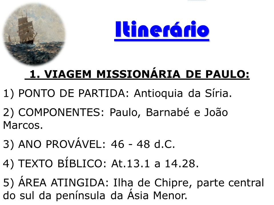 1. VIAGEM MISSIONÁRIA DE PAULO: