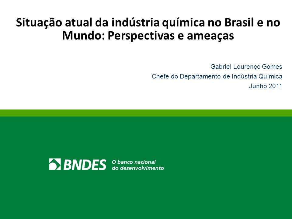 Situação atual da indústria química no Brasil e no Mundo: Perspectivas e ameaças